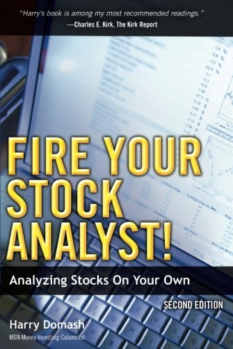 Harry Domash Fire Your Stock Analyst! Analyzing Stocks On Your Own 0002 Edition; 