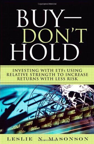 Leslie N. Masonson Buy Don't Hold Investing With Etfs Using Relative Strength To In 