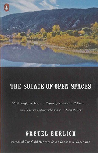 Gretel Ehrlich/The Solace of Open Spaces