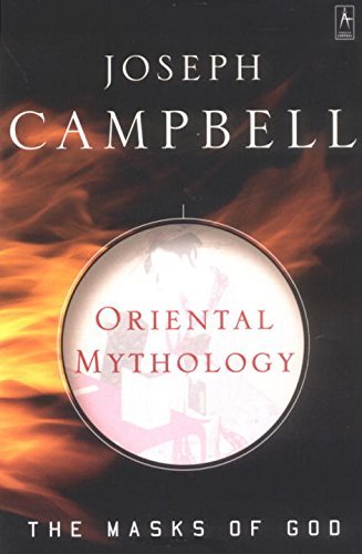 Joseph Campbell/Oriental Mythology@ The Masks of God, Volume II
