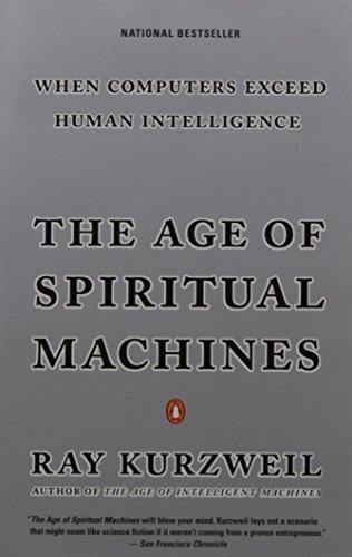 Ray Kurzweil/The Age of Spiritual Machines