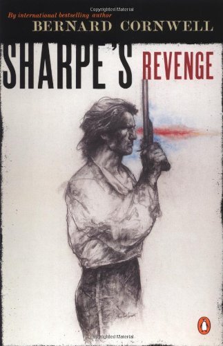 Bernard Cornwell/Sharpe's Revenge@ Richard Sharpe and the Peace of 1814
