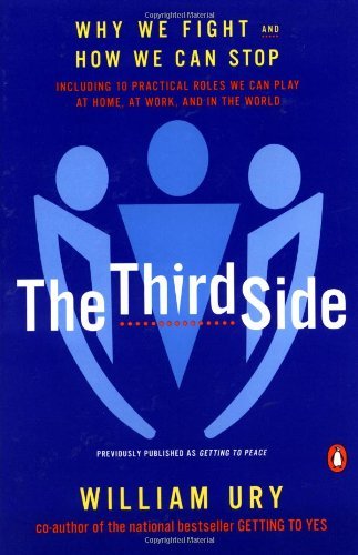 William L. Ury The Third Side Why We Fight And How We Can Stop Updtd & Exp Rev 