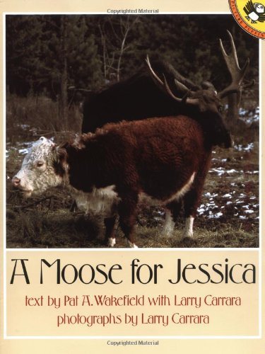 Pat A. Wakefield/A Moose for Jessica