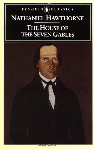 Nathaniel Hawthorne/The House of the Seven Gables