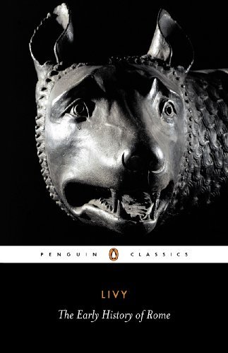 Titus Livy The Early History Of Rome Books I V Of The History Of Rome From Its Foundat 