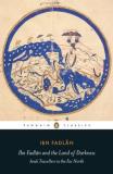 Ibn Fadlan Ibn Fadlan And The Land Of Darkness Arab Travellers In The Far North 