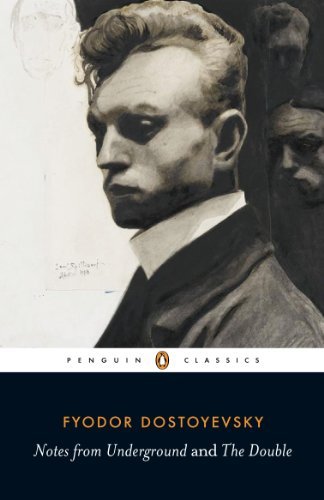 Fyodor Dostoyevsky/Notes from Underground and the Double