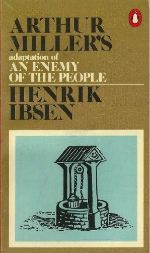 Arthur Miller An Enemy Of The People 