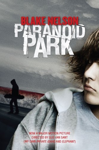 Blake Nelson/Paranoid Park