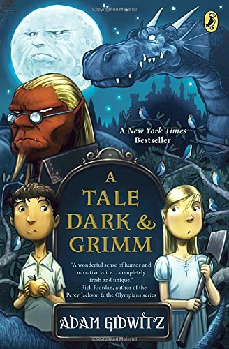 Adam Gidwitz/A Tale Dark & Grimm