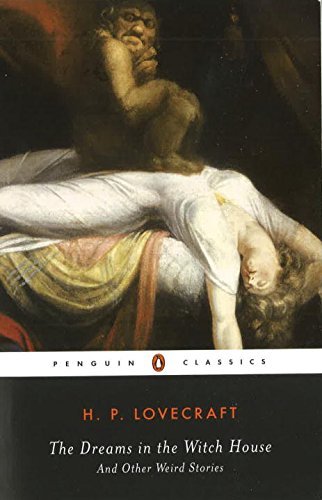 H. P. Lovecraft/The Dreams in the Witch House@And Other Weird Stories