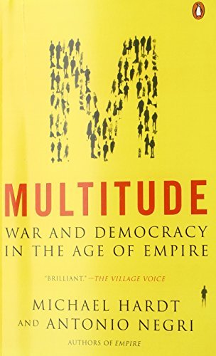 Michael Hardt/Multitude@ War and Democracy in the Age of Empire