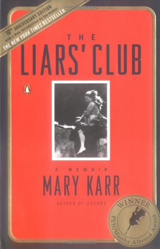 Mary Karr/The Liars' Club@ A Memoir@0010 EDITION;Revised