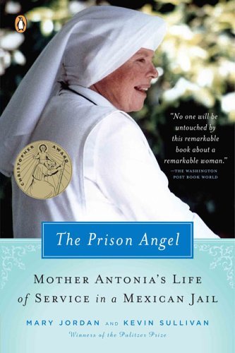 Mary Jordan/The Prison Angel@ Mother Antonia's Journey from Beverly Hills to a