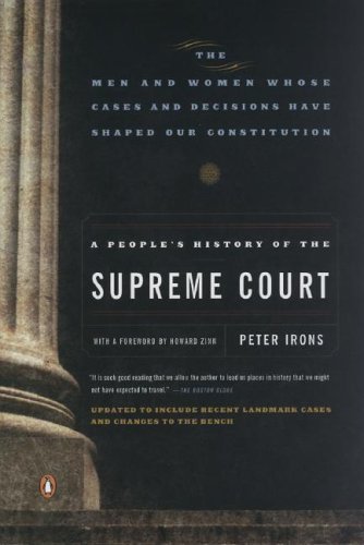 Peter Irons/A People's History of the Supreme Court@The Men and Women Whose Cases and Decisions Have@Revised