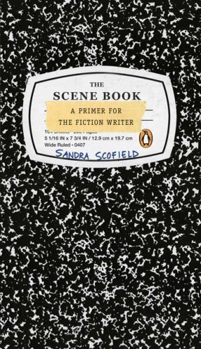 Sandra Scofield The Scene Book A Primer For The Fiction Writer 