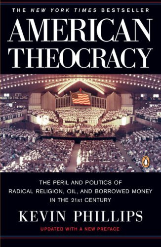 Kevin Phillips/American Theocracy@Reprint