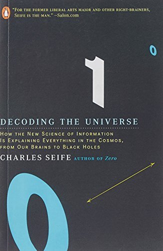 Charles Seife/Decoding the Universe@ How the New Science of Information Is Explaining
