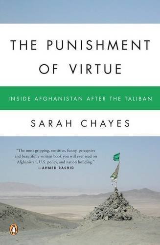 Sarah Chayes The Punishment Of Virtue Inside Afghanistan After The Taliban 
