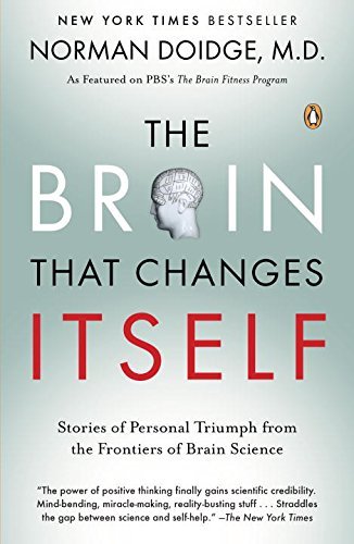 Norman Doidge/The Brain That Changes Itself@ Stories of Personal Triumph from the Frontiers of