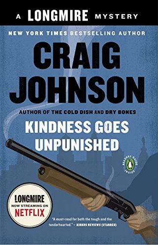Craig Johnson/Kindness Goes Unpunished@ A Longmire Mystery