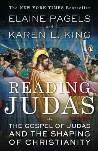 Elaine Pagels/Reading Judas@ The Gospel of Judas and the Shaping of Christiani