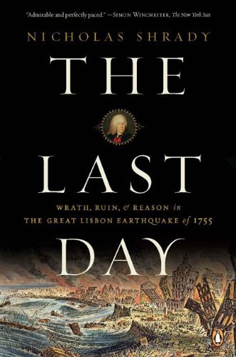 Nicholas Shrady The Last Day Wrath Ruin And Reason In The Great Lisbon Earth 