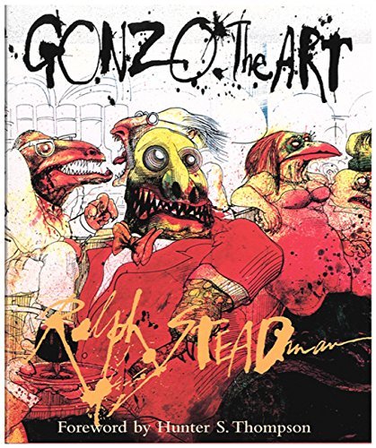 Ralph Steadman Gonzo The Art 