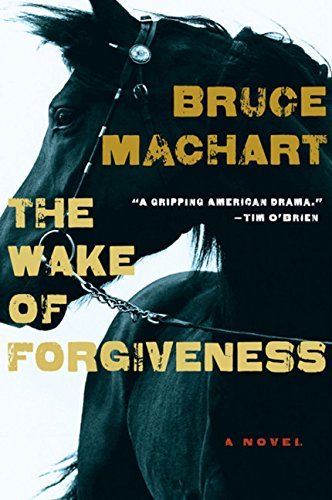 Bruce Machart/Wake Of Forgiveness,The