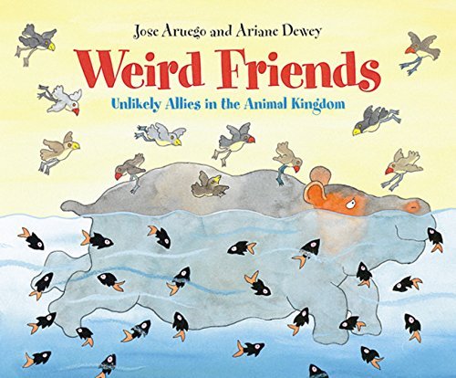 Jose Aruego Weird Friends Unlikely Allies In The Animal Kingdom 