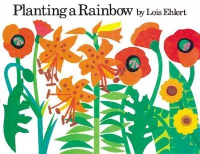 Lois Ehlert/Planting a Rainbow