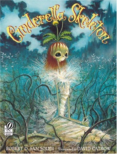 Robert D. San Souci/Cinderella Skeleton