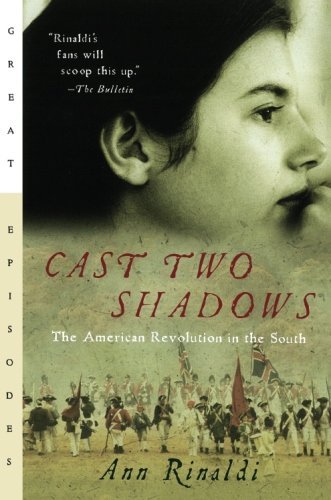 Ann Rinaldi/Cast Two Shadows@ The American Revolution in the South