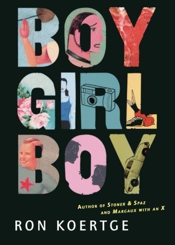 Ron Koertge/Boy Girl Boy