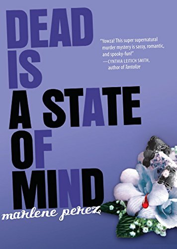 Marlene Perez/Dead Is a State of Mind