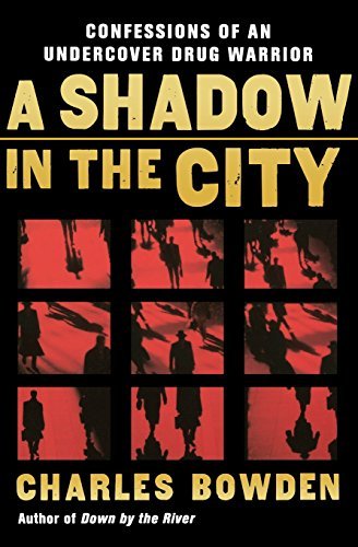 Charles Bowden/A Shadow in the City@Reprint