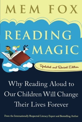 Mem Fox/Reading Magic@ Why Reading Aloud to Our Children Will Change The@0002 EDITION;Updated, Revise