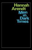 Hannah Arendt Men In Dark Times 