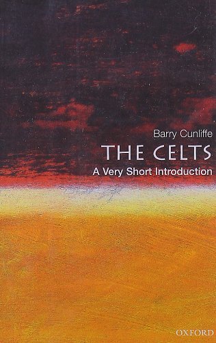 Barry Cunliffe/The Celts@ A Very Short Introduction