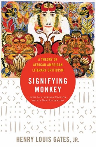 Gates,Henry Louis,Jr./The Signifying Monkey@ A Theory of African American Literary Criticism