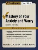 Michelle G. Craske Mastery Of Your Anxiety And Worry (workbook) 0002 Edition;workbook 