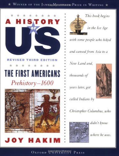 Joy Hakim/A History of Us@ The First Americans: Prehistory-1600 a History of@0003 EDITION;Revised
