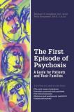 Michael T. Compton The First Episode Of Psychosis A Guide For Patients And Their Families 