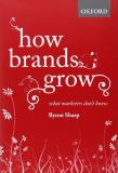 Byron Sharp How Brands Grow What Marketers Don't Know 