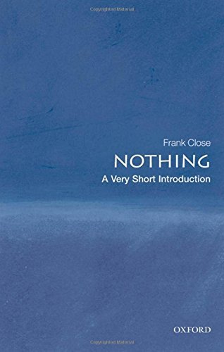 Frank Close Nothing A Very Short Introduction 