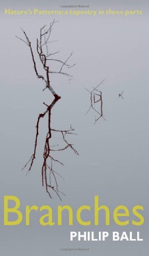 Philip Ball Branches Nature's Patterns A Tapestry In Three Parts 