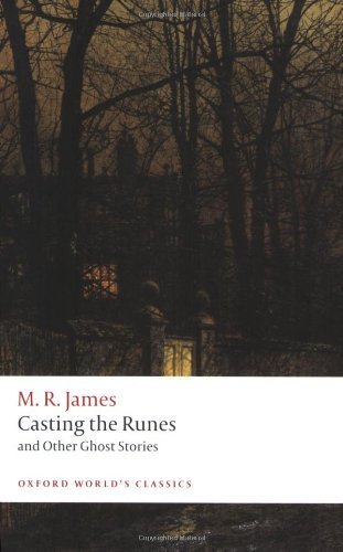 M. R. James Casting The Runes And Other Ghost Stories 