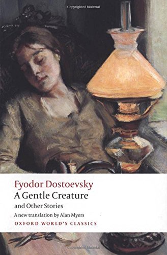 Fyodor Dostoevsky/White Nights/A Gentle Creature/The Dream of a Ridi
