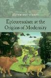 Catherine Wilson Epicureanism At The Origins Of Modernity 